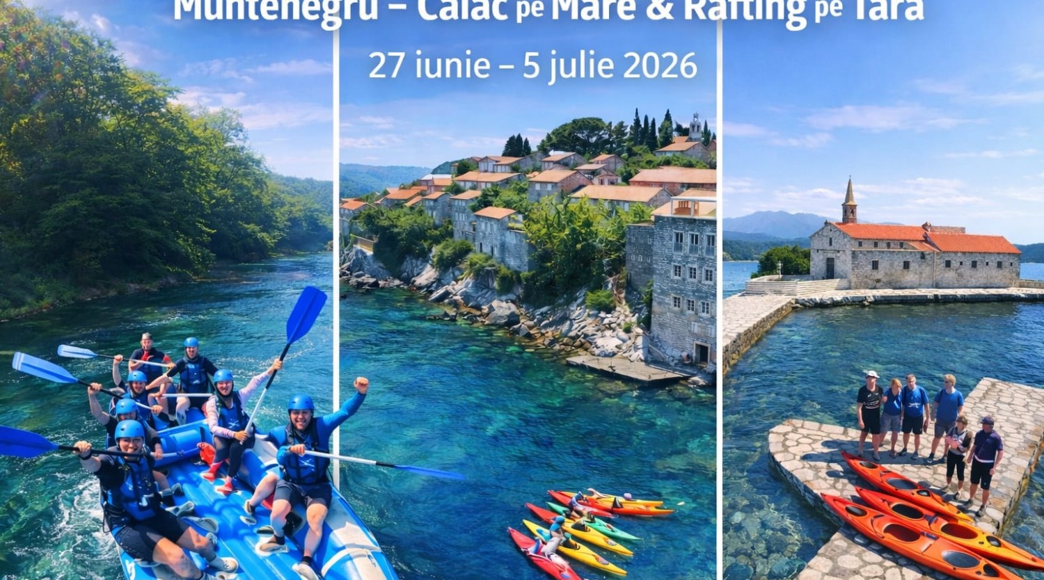 📍 Muntenegru – Caiac & Rafting | 27 iunie – 5 iulie 2026 🇲🇪
